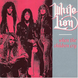 White Lion When The Children Cry Vinyl 7" USED
