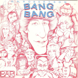B. A. Robertson Bang Bang Vinyl 7" USED