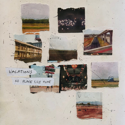 VACATIONS (4) No Place Like Home Vinyl LP USED