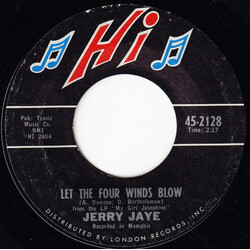 Jerry Jaye Let The Four Winds Blow / Singing The Blues VINYL 7" USED