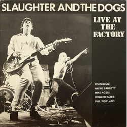 Slaughter And The Dogs Live At The Factory / The Way We Were Vinyl LP USED
