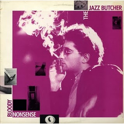 The Jazz Butcher Bloody Nonsense Vinyl LP USED