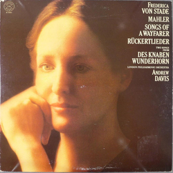 Frederica von Stade / London Philharmonic Orchestra / Andrew Davis / Gustav Mahler Songs Of A Wayfarer / Rückertlieder / Two Songs From Des Knaben Wun
