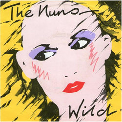 The Nuns Wild Vinyl 7" USED