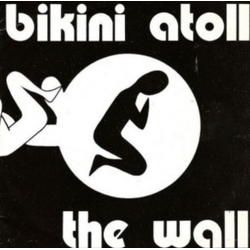 Bikini Atoll (2) The Wall Vinyl 7" USED