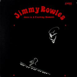 Jimmy Rowles Jazz Is A Fleeting Moment Vinyl LP USED