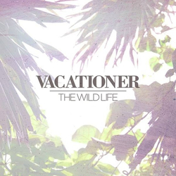 Vacationer The Wild Life Vinyl 7" USED