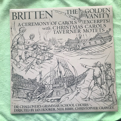 Dr. Challoner's Grammar School Choirs Britten. The Golden Vanity. A ceremony Of Carols - (Excerpts) With Christmas Carols Taverner Motets Vinyl LP USE