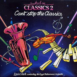 Louis Clark / The Royal Philharmonic Orchestra Hooked On Classics 2 - Can't Stop The Classics Vinyl LP USED