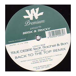 Brisk & Trixxy True Desire / Back To The Top Remix Vinyl 12" USED