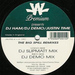 DJ Ham / DJ Demo / Justin Time The Big Spill Remixes Vinyl 12" USED