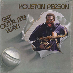 Houston Person Get Out'a My Way! Vinyl LP USED