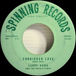 Larry Dowd / The Rock-A-Tones (3) Forbidden Love / Why, Oh Why Vinyl 7" USED