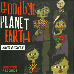 Goodbye Planet Goodbye Planet Earth And Sickly USED VINYL 7INCH SINGLE 45 RPM