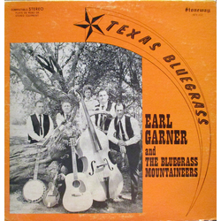 Earl Garner / The Bluegrass Mountaineers Texas Bluegrass Vinyl LP USED