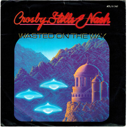 Crosby, Stills & Nash Wasted On The Way USED VINYL 7INCH 45 RPM SINGLE