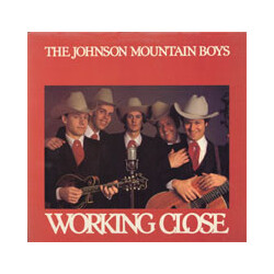 The Johnson Mountain Boys Working Close Vinyl LP USED