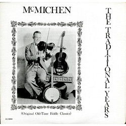 Clayton McMichen The Traditional Years Vinyl LP USED