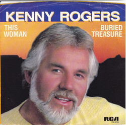 Kenny Rogers This Woman / Buried Treasure VINYL 7" USED