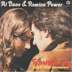 Al Bano & Romina Power Tu, Soltanto Tu (Mi Hai Fatto Innamorare) Vinyl 7" USED
