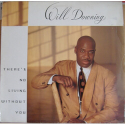 Will Downing There's No Living Without You Vinyl 12" USED