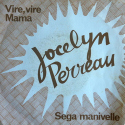 Jocelyn Perreau Vire, Vire Mama / Sega Manivelle Vinyl 7" USED