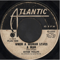 Esther Phillips When A Woman Loves A Man USED VINYL 7INCH 45 RPM PROMO
