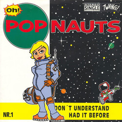 Popnauts I Don't Understand USED VINYL 7INCH SINGLE