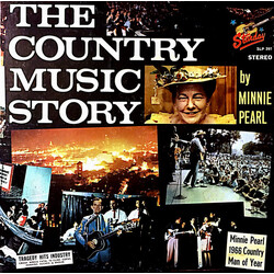 Minnie Pearl The Country Music Story By Minnie Pearl Vinyl LP USED