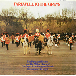 The Pipes And Drums Of The Royal Scots Dragoon Guards (Carabiniers And Greys) / The Military Band Of The Royal Scots Dragoon Guards (Carabiniers And G