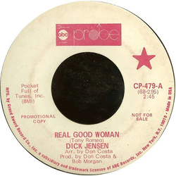 Dick Jensen Real Good Woman / Bird You Must Fly Vinyl 7" USED