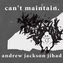 Andrew Jackson Jihad Can't Maintain. Vinyl LP USED