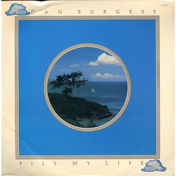Dan Burgess Fill My Life Vinyl LP USED