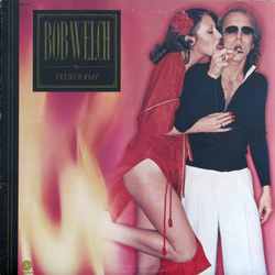 Bob Welch French Kiss Vinyl LP USED