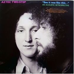 Aztec Two-Step See It Was Like This, An Acoustic Retrospective Vinyl LP USED