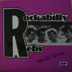 Rockabilly Rebs Rebels Till The End Vinyl LP USED