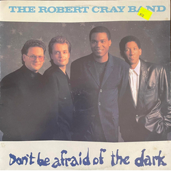 The Robert Cray Band Don't Be Afraid Of The Dark Vinyl LP USED