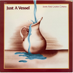 John And Laura Cowan Just A Vessel Vinyl LP USED