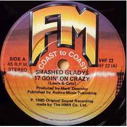 Smashed Gladys 17 Goin' On Crazy Vinyl 7" USED