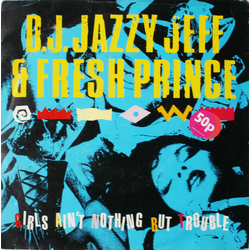 DJ Jazzy Jeff & The Fresh Prince Girls Ain't Nothing But Trouble Vinyl 7" USED