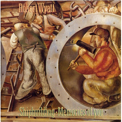 Robert Wyatt Shipbuilding / Memories Of You Vinyl 7" USED