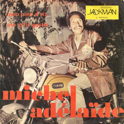 Michel Adélaïde Mon Pied D'riz / Oté P'tit Gustin Vinyl 7" USED