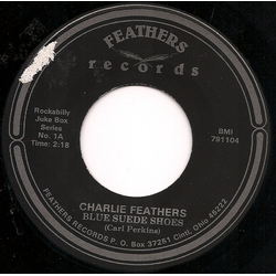 Charlie Feathers Blue Suede Shoes / We're Getting Closer To Being Apart Vinyl 7" USED