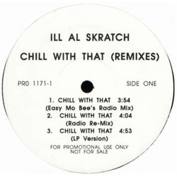 Ill Al Skratch Chill With That (Remixes) VINYL 12" USED