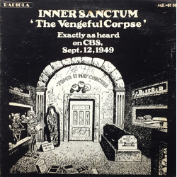 Inner Sanctum (5) / The Hermit's Cave The Vengeful Corpse / Hanson's Ghost Vinyl LP USED