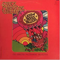 Chuck Mangione / Hamilton Philharmonic Orchestra Land Of Make Believe... A Chuck Mangione Concert Vinyl LP USED