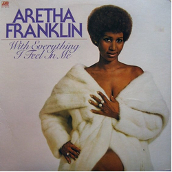 Aretha Franklin With Everything I Feel In Me Vinyl LP USED