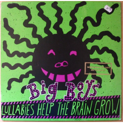 Big Boys (2) Lullabies Help The Brain Grow Vinyl LP USED