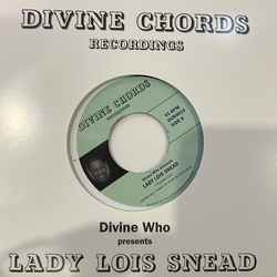 Divine Who / Lois Snead I Found Out Vinyl 7" USED
