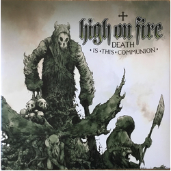 High On Fire Death Is This Communion Vinyl LP USED